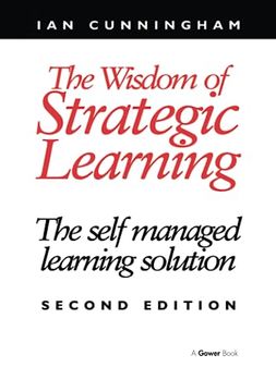 portada The Wisdom of Strategic Learning: The Self Managed Learning Solution