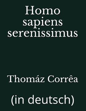 portada Homo sapiens serenissimus: (in deutsch) (in German)