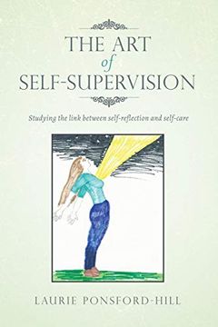 portada The art of Self-Supervision: Studying the Link Between Self-Reflection and Self-Care (en Inglés)