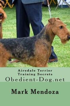 portada Airedale Terrier Training Secrets: Obedient-Dog.net (en Inglés)