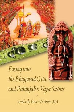 portada Easing into the Bhagavad Gita and Patanjali's Yoga Sutras (en Inglés)