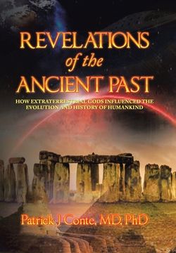 portada Revelations of the Ancient Past: How Extraterrestrial Gods Influenced the Evolution and History of Humankind (en Inglés)