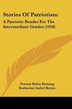 portada stories of patriotism: a patriotic reader for the intermediate grades (1918) (en Inglés)