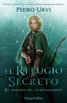 portada El Refugio Secreto: El Sendero del Guardabosques. Libro 5 (in Spanish)