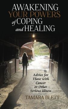 portada Awakening Your Powers of Coping and Healing: Advice for Those with Cancer or Other Serious Illness