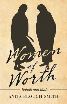 portada Women of Worth: Rahab and Ruth 