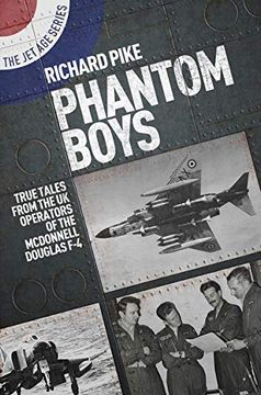 portada Phantom Boys: True Tales From uk Operators of the Mcdonnell Douglas f-4 (Jet Age) (en Inglés)