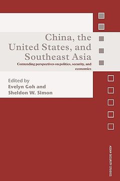 portada china, the united states, and south-east asia: contending perspectives on politics, security, and economics (en Inglés)