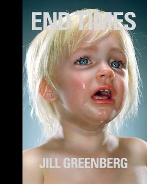 portada Jill Greenberg - end Times (in English)