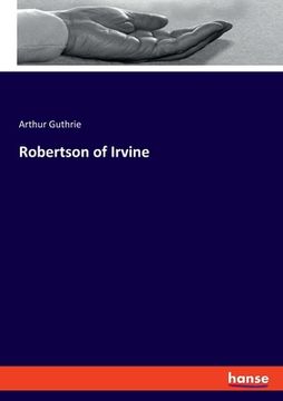 portada Robertson of Irvine (en Inglés)
