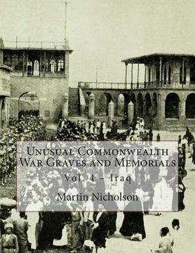 portada Unusual Commonwealth War Graves and Memorials: Vol. 4 - Iraq (en Inglés)