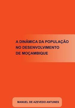 portada A Dinâmica da População no Desenvolvimento de Moçambique (en Portugués)