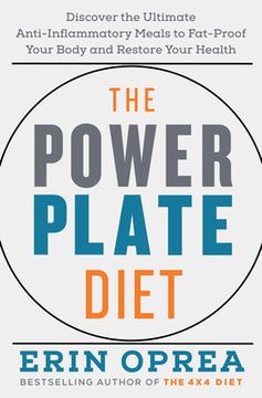 portada The Power Plate Diet: Discover the Ultimate Anti-Inflammatory Meals to Fat-Proof Your Body and Restore Your Health (en Inglés)