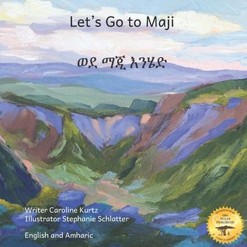 Let's Go to Maji: Where The Dizi People Sing in Amharic and English (en Inglés)