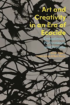 portada Art and Creativity in an Era of Ecocide: Embodiment, Performance and Practice (en Inglés)