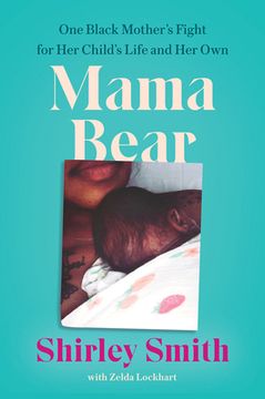 Mama Bear: One Black Mother's Fight for Her Child's Life and Her Own (en Inglés)