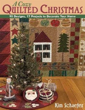 portada Cozy Quilted Christmas: 90 Designs, 17 Projects to Decorate Your Home