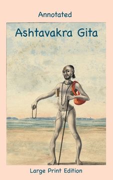 portada Annotated Ashtavakra Gita (Large Print Edition) (en Inglés)