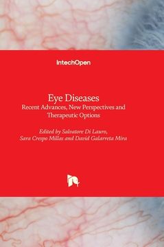 portada Eye Diseases - Recent Advances, New Perspectives and Therapeutic Options (en Inglés)