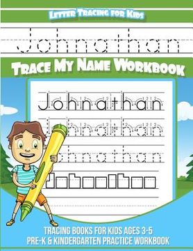 portada Johnathan Letter Tracing for Kids Trace my Name Workbook: Tracing Books for Kids ages 3 - 5 Pre-K & Kindergarten Practice Workbook (en Inglés)