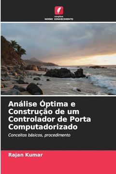 portada Análise Óptima e Construção de um Controlador de Porta Computadorizado (en Portugués)
