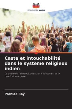 portada Caste et intouchabilité dans le système religieux indien (en Francés)
