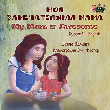 portada My Mom is Awesome (russian english bilingual, russian kids book, russian childrens books): russian for children (Russian English Bilingual Collection)
