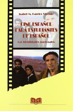 Cine español para estudiantes de español : las identidades nacionales