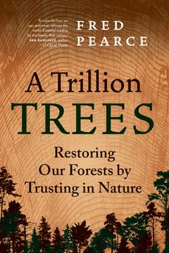 portada A Trillion Trees: Restoring our Forests by Trusting in Nature 