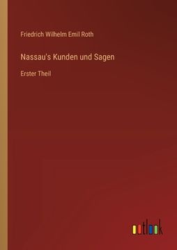 portada Nassau's Kunden und Sagen: Erster Theil (en Alemán)