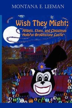 portada wish they might; angels, elves, and christmas holly at brownstone castle (in English)