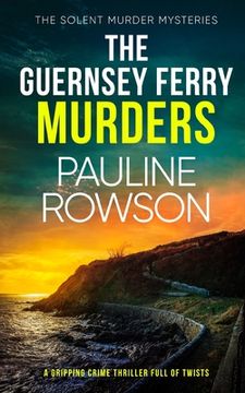 portada THE GUERNSEY FERRY MURDERS a gripping crime thriller full of twists (en Inglés)