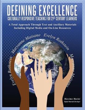 portada Defining Excellence: Culturally Responsive Teaching for 21st Century Learners (en Inglés)