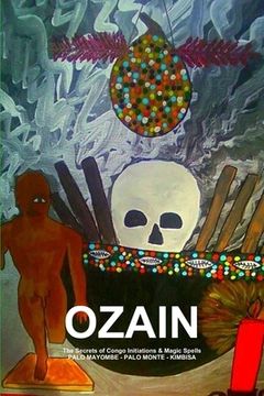 portada OZAIN, The Secrets of Congo Initiations & Magic Spells, PALO MAYOMBE - PALO MONTE - KIMBISA (in English)
