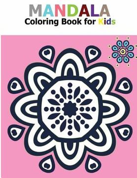 portada Mandala Coloring Book for Kids: Big Mandalas to Color for Relaxation (en Inglés)