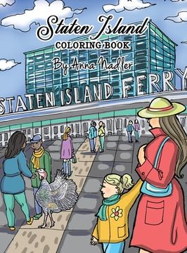portada Staten Island Coloring Book: 23 Famous Staten Island Sites for You to Color While You Learn about Their History 