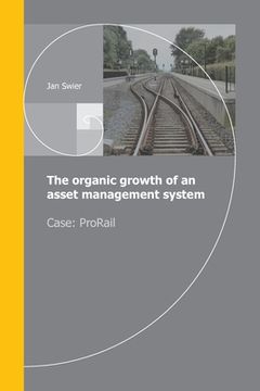 portada The organic growth of an asset management system: Case ProRail