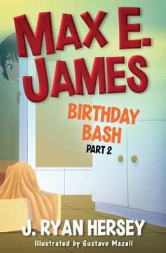 portada Max E. James: Birthday Bash Part 2