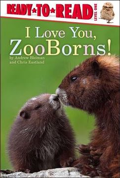portada I Love You, Zooborns!: Ready-To-Read Level 1 (en Inglés)