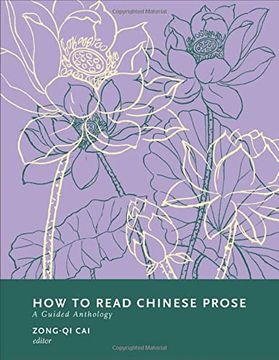 portada How to Read Chinese Prose: A Guided Anthology (How to Read Chinese Literature) (en Inglés)