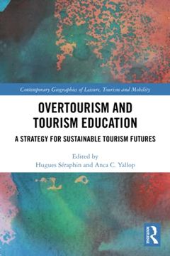 portada Overtourism and Tourism Education (Contemporary Geographies of Leisure, Tourism and Mobility) (en Inglés)