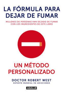 portada La Fórmula Para Dejar De Fumar. Un Método Personalizado (otros Generales Aguilar.)