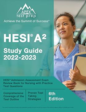 portada Hesi a2 Study Guide 2022-2023: Hesi Admission Assessment Exam Review Book for Nursing With Practice Test Questions [6Th Edition] (in English)