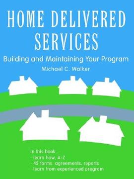 portada home delivered services: building and maintaining your program (in English)