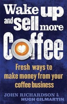 portada Wake Up and Sell More Coffee (en Inglés)