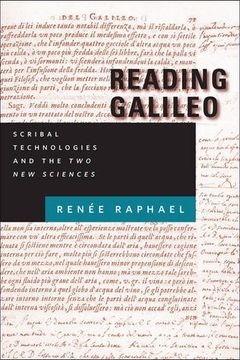 Reading Galileo: Scribal Technologies and the Two New Sciences (en Inglés)