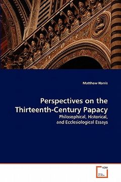 portada perspectives on the thirteenth-century papacy