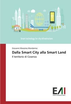 portada Dalla Smart City alla Smart Land: Il territorio di Cosenza