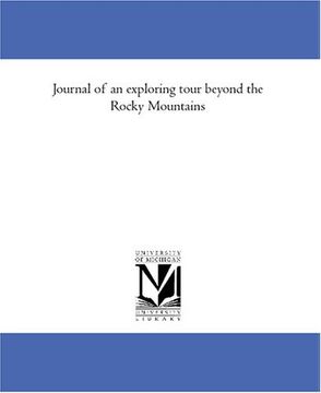 journal of an exploring tour beyond the rocky mountains (en Inglés)