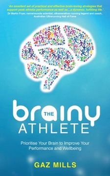 portada The Brainy Athlete: Prioritise Your Brain to Improve Your Performance and Wellbeing (in English)